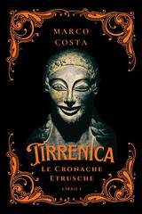Marco Costa - Le Cronache Etrusche Vol. 1. Tirrenica (2026)