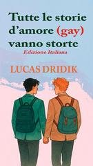 Lucas Dridik - Tutte le storie d’amore (gay) vanno storte (2026)