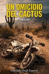 Gabriele Degli Esposti - Un omicidio del cactus (2026)
