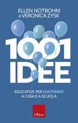 Ellen Notbohm, Veronica Zysk - 1001 idee educative per l'autismo a casa e a scuola (2026)