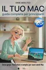 Simone Andrea Pozzi - Il tuo Mac. Guida completa per principianti (2025)
