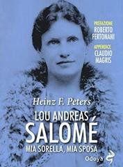 Heinz F. Peters - Lou Andreas Salomé. Mia sorella, mia sposa (2011)