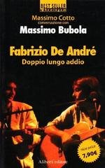Massimo Cotto, Massimo Bubola - Fabrizio De Andrè. Doppio lungo addio (2006)
