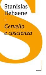 Stanislas Dehaene - Cervello e coscienza (2018)