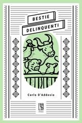 Carlo D’Addosio - Bestie delinquenti (2022)