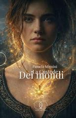 Pamela  Mignini - La Custode dei Mondi (2026)