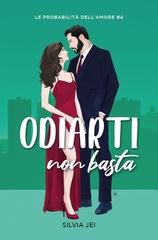 Silvia Jei - Le probabilità dell'amore Vol. 4. Odiarti non basta (2026)