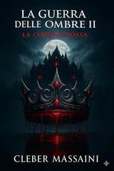 Cleber Massaini - La Guerra Delle Ombre II. La Corona Rossa (2026)