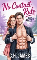 C.H. James - Snow Leopards Series Vol. 4. No Contact Rule (2026)