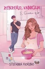 Stefania Fiorino - Zenzero, vaniglia e guai q.b. (2026)