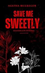 Agatha McGregor - Roughblate Vol. 1. Wolfe. Save Me Sweetly (2026)