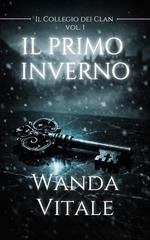 Wanda Vitale - Il Collegio dei Clan Vol. 1. Il primo inverno (2026)
