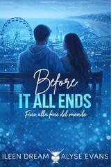 Ileen Dream, Alyse Evans - Before it all ends. Fino alla fine del mondo (2026)