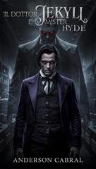 ANDERSON CABRAL - IL DOTTOR JEKYLL E MISTER HYDE (2026)