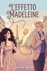 Cornelia Bloom - Lena e Nev Duology Vol. 2. L'Effetto Madeleine (2026)