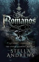 Stella Andrews - I Romanos. La serie completa. Tre storie d'amore mafiose (2026)