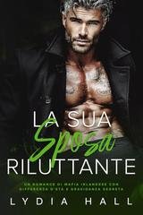 Lydia Hall - Re del Mondo Sotterraneo Vol. 1. La Sua Sposa Riluttante (2026)