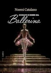 Noemi Catalano - Sognavo di essere una ballerina (2026)