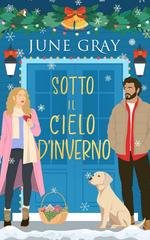 June Gray - La Serie di Oakwood Hollow Vol. 2. Sotto il Cielo d'Inverno (2026)