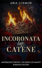 Aria Luxmor - Incoronata in Catene (2026)
