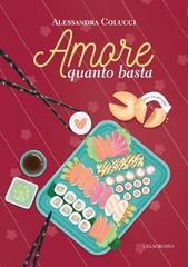 Alessandra  Colucci - La serie della nutrizionista del cuore Vol. 2. Amore quanto basta (2026)