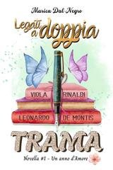 Marica Dal Negro - Un anno d'Amore Vol. 1. Legati a doppia trama (2026)