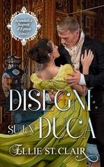 Ellie St. Clair - Scandali e segreti d'epoca Vol. 1. Disegni su un Duca (2026)