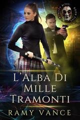 Ramy Vance - Il Morso della Mortalità Vol. 5. L'Alba di Mille Tramonti (2026)