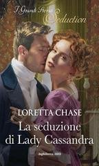 Loretta Chase - Difficult Dukes 02. La seduzione di lady cassandra (2021)