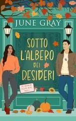 June Gray - La Serie di Oakwood Hollow Vol. 1. Sotto l'Albero dei Desideri (2026)