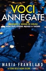 Maria Frankland - La Serie delle Acque Oscure Vol. 2. Voci Annegate (2026)
