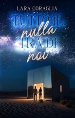 Lara Coraglia - Tutto il Nulla tra di Noi (2026)