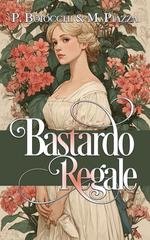 Pamela Boiocchi, Michela Piazza - Wild Lords Vol. 1. Bastardo regale (2026)