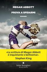 Megan Abbott - Prova a sfidarmi (2026)