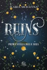 Ilaria Merafina - Ruins. Prima stella della sera (2026)