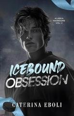 Caterina Eboli - Alaska Warriors Vol. 2. Icebound Obsession (2026)