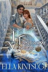 Ella Kintsugi - Nephilim Knights Vol. 4. I Fantasmi di Venezia. Fortitudo (2026)