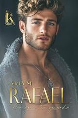 Aria M. - #TheKanebrothersseries Vol. 6. Rafael. Per ogni tuo sguardo (2026)