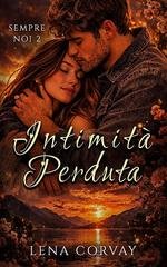 Lena Corvay - Sempre noi Vol. 2. Intimità Perduta (2026)