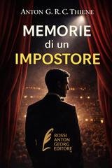 Anton G. R. C. Thiene - Memorie di un Impostore (2026)