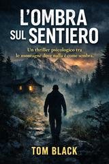 Tom Black - L'ombra sul sentiero (2026)