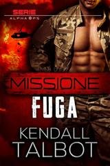 Kendall Talbot - Alpha Ops Vol. 1. Missione Fuga (2026)