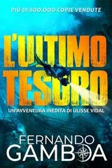 Fernando Gamboa - Le avventure di Ulises Vidal Vol. 0,5. L'ultimo tesoro (2024)