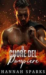 Hannah Sparks - Dopo le Ceneri Vol. 1. Il Cuore Del Pompiere (2026)