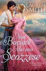 Lauren Smith - Il Circolo delle Canaglie Vol. 10. Non Baciare Mai uno Scozzese (2026)
