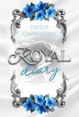Paola Garbarino - A Royal Tale Story. Royal Diary (2026)