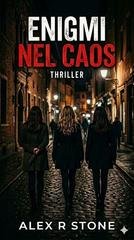 Alex R. Stone - Italian Provincial Noir Vol. 3. Enigmi nel caos (2026)