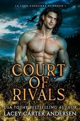 Lacey Carter Andersen - La Loro Cavaliera di Drago Vol. 1. Court of Rivals (2026)