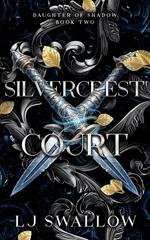 LJ Swallow - Figlia d’Ombra Vol. 2. Silvercrest Court (2026)
