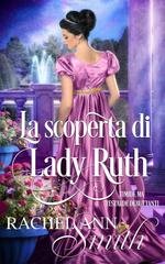 Rachel Ann Smith - Timide ma testarde debuttanti Vol. 2. La scoperta di Lady Ruth (2026)
